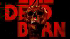 EVIL DEAD BURN Unleashes Brutal First Teaser As Production Wraps On Horror Spin-Off