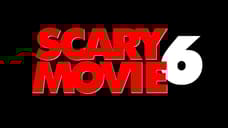 SCARY MOVIE 6 Trailer Leaks Online - Parodies SCREAM, WEAPONS, SINNERS, & More
