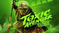 THE TOXIC AVENGER Is The Hero We Need Now On New Poster For Unrated Reboot