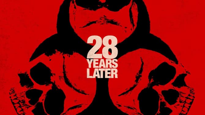 28 YEARS LATER Trailer And Posters Reveal A World Ravaged By The Unstoppable Zombie Apocalypse