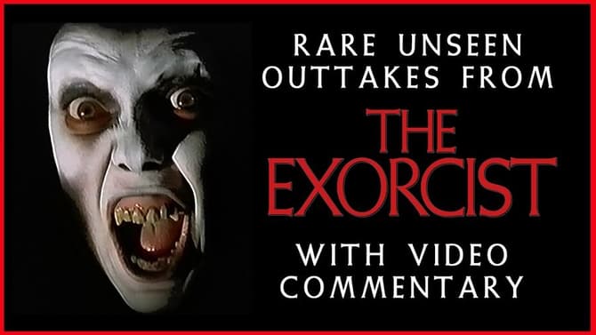 THE EXORCIST: Over 30 Mins Of Never-Before-Seen Outtakes From William Friedkin's Masterpiece Released Online