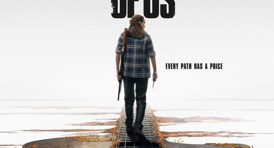 THE LAST OF US: Every Path Has A Price On New Posters As Season 2 Gets Official Premiere Date