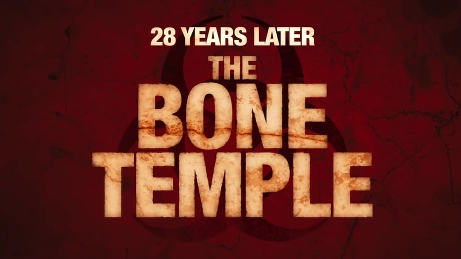 28 YEARS LATER: THE BONE TEMPLE Trailer And Poster Promise A Weird, Incredibly Violent Sequel